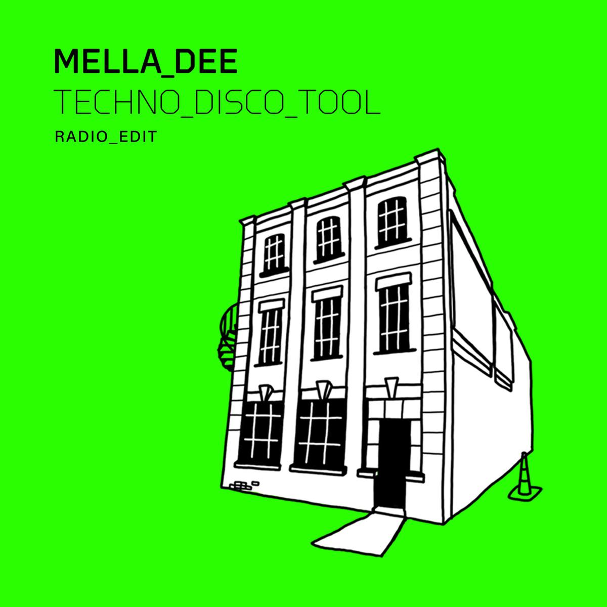 Techno Disco Tool (Radio Edit) - Mella Dee