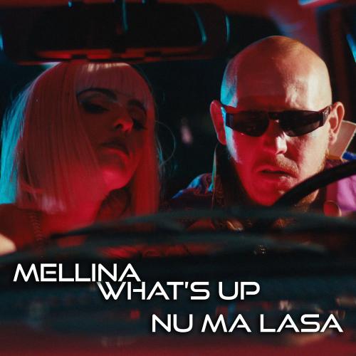 Mellina & What's Up - Nu Ma Lasa