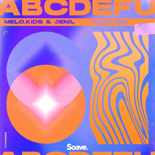 Melo.Kids feat. Jenil x IGA - Abcdefu