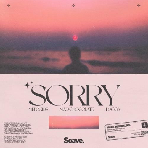 Melo.Kids, Mad Chocolate & Dagga - Sorry