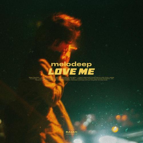 Melodeep - Love Me