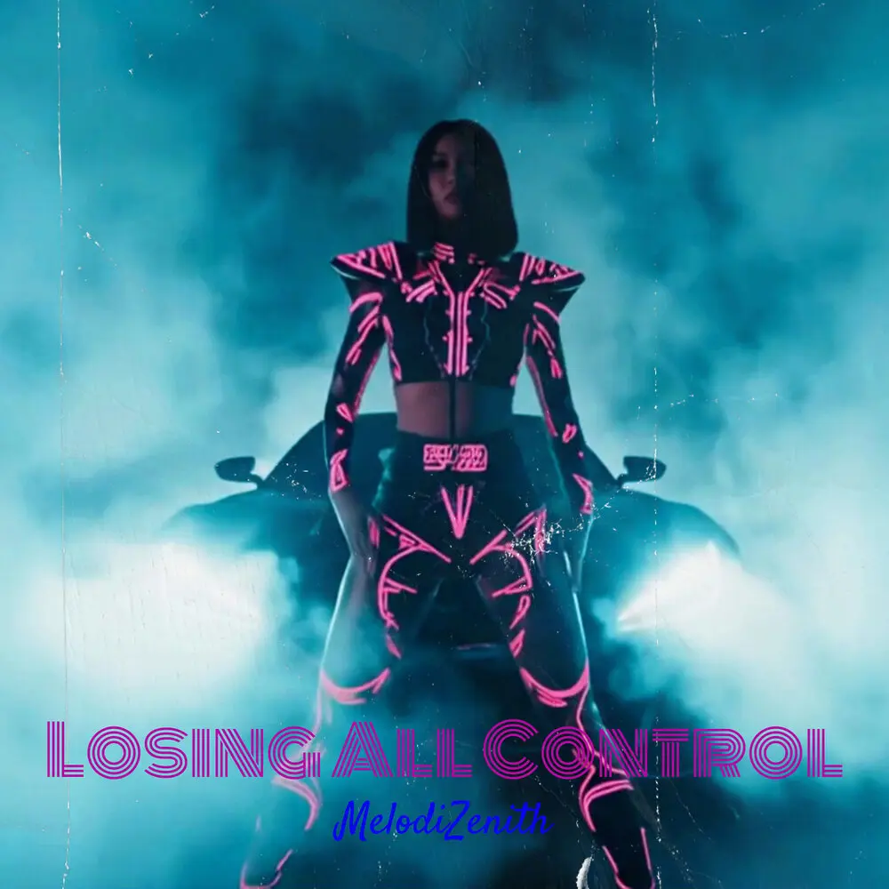 Losing All Control - MelodiZenith