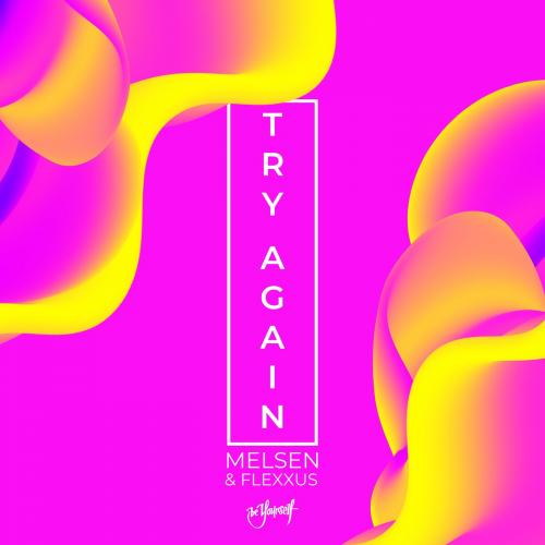 Melsen & Flexxus - Try Again