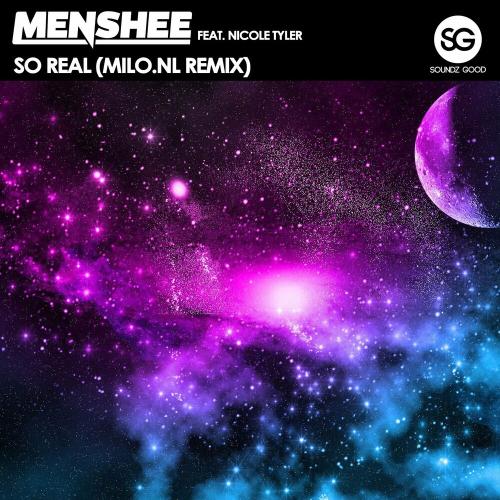 Menshee feat. Nicole Tyler - So Real (Milo.nl Remix)