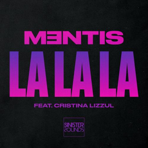 Mentis feat. Cristina Lizzul - La La La