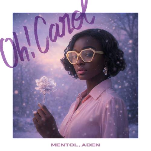 Mentol & Aden - Oh! Carol