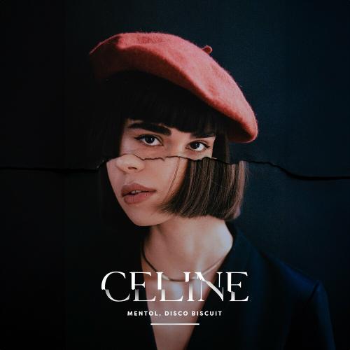 Celine - Mentol & Disco Biscuit