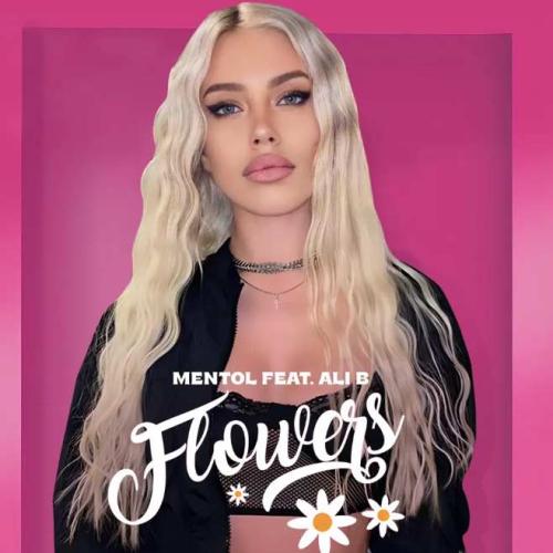 Mentol feat. Ali B - Flowers (Remix)