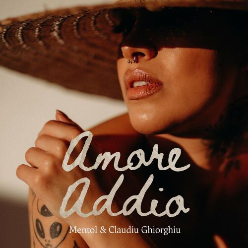 Mentol feat. Claudiu Ghiorghiu - Amore Addio