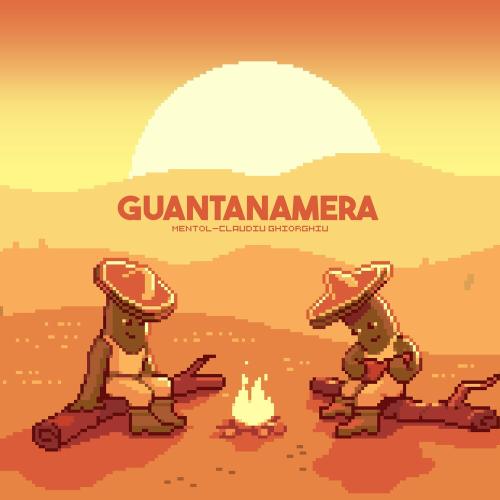 Mentol feat. Claudiu Ghiorghiu - Guantanamera