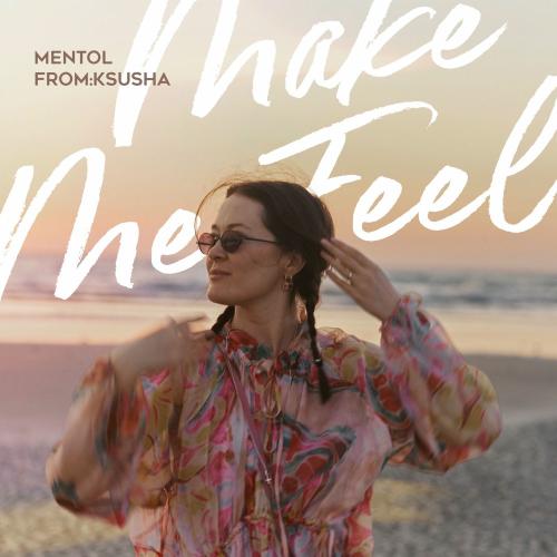 Mentol & From_Ksusha - Make Me Feel