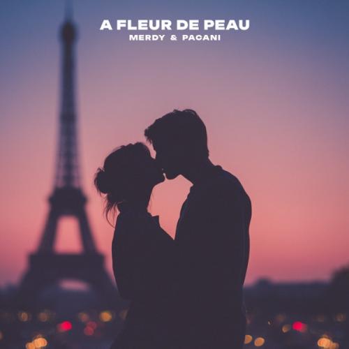 Merdy & PACANI - A Fleur De Peau