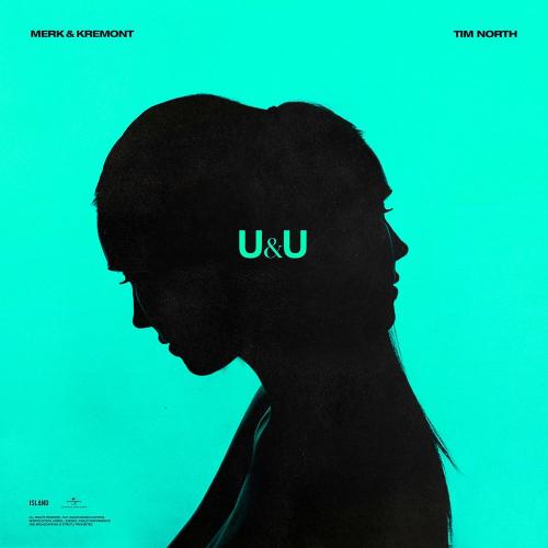 Merk & Kremont & Tim North - U&U