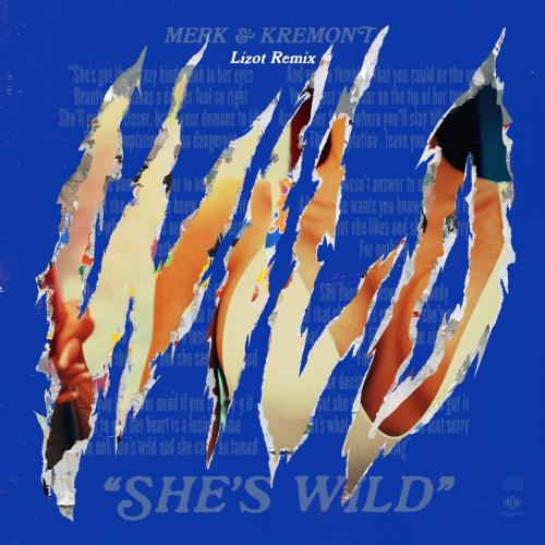 Merk x Kremont - Shes Wild (Lizot Remix)