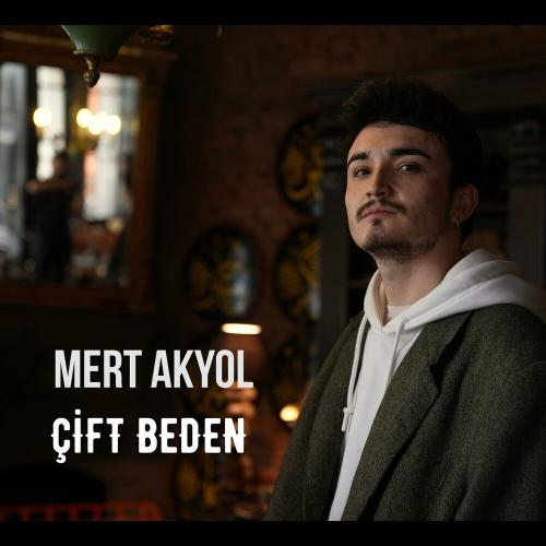 Çift Beden - Mert Akyol