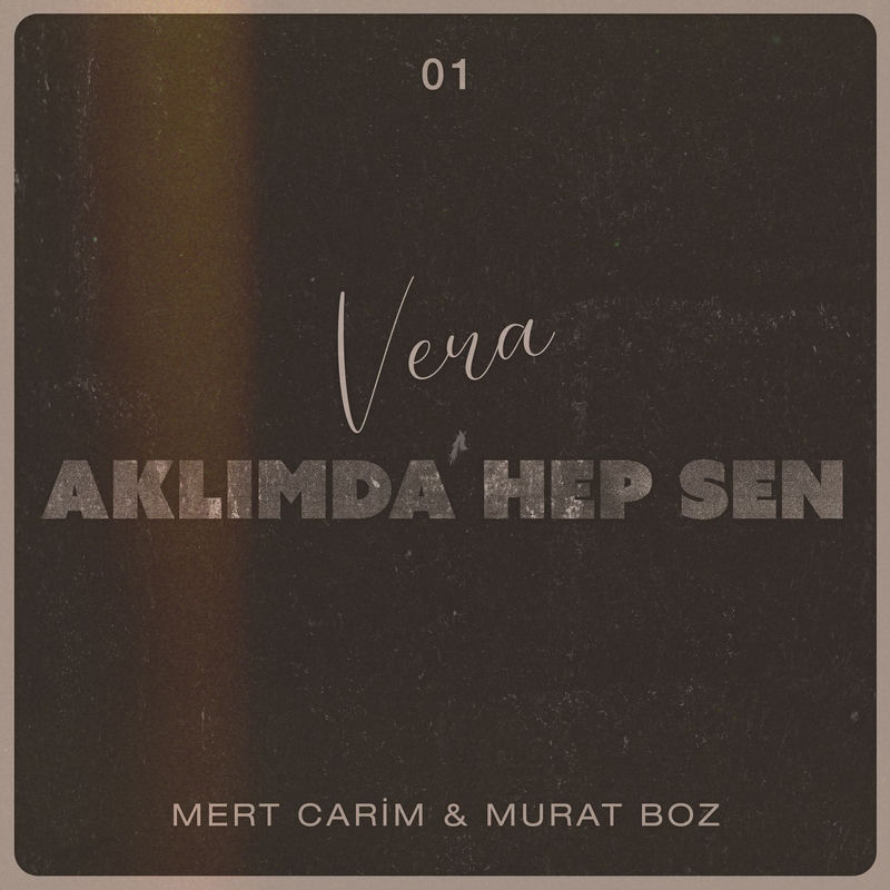 Aklımda Hep Sen (Vera) - Mert Carim & Murat Boz