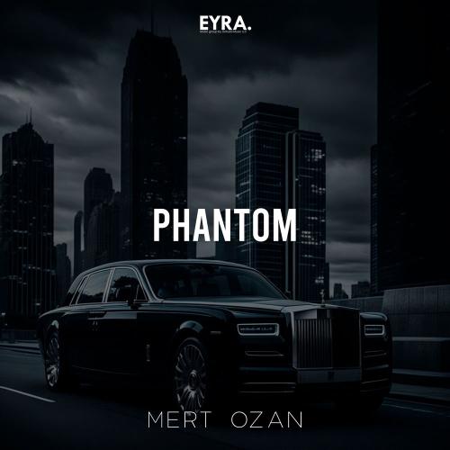Mert Ozan - Phantom