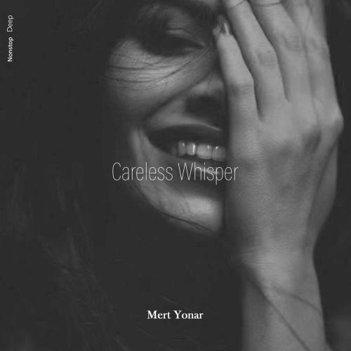 Mert Yonar - Careless Whisper