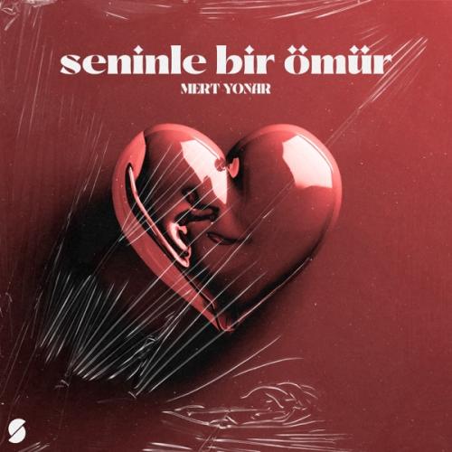 Mert Yonar - Seninle Bir Ömür