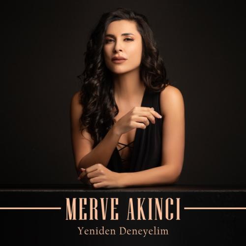 Yeniden Deneyelim - Merve Akıncı