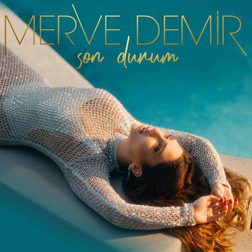 Son Durum - Merve Demir