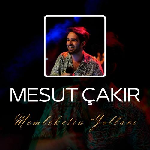 Memletin Yolları - Mesut Çakır