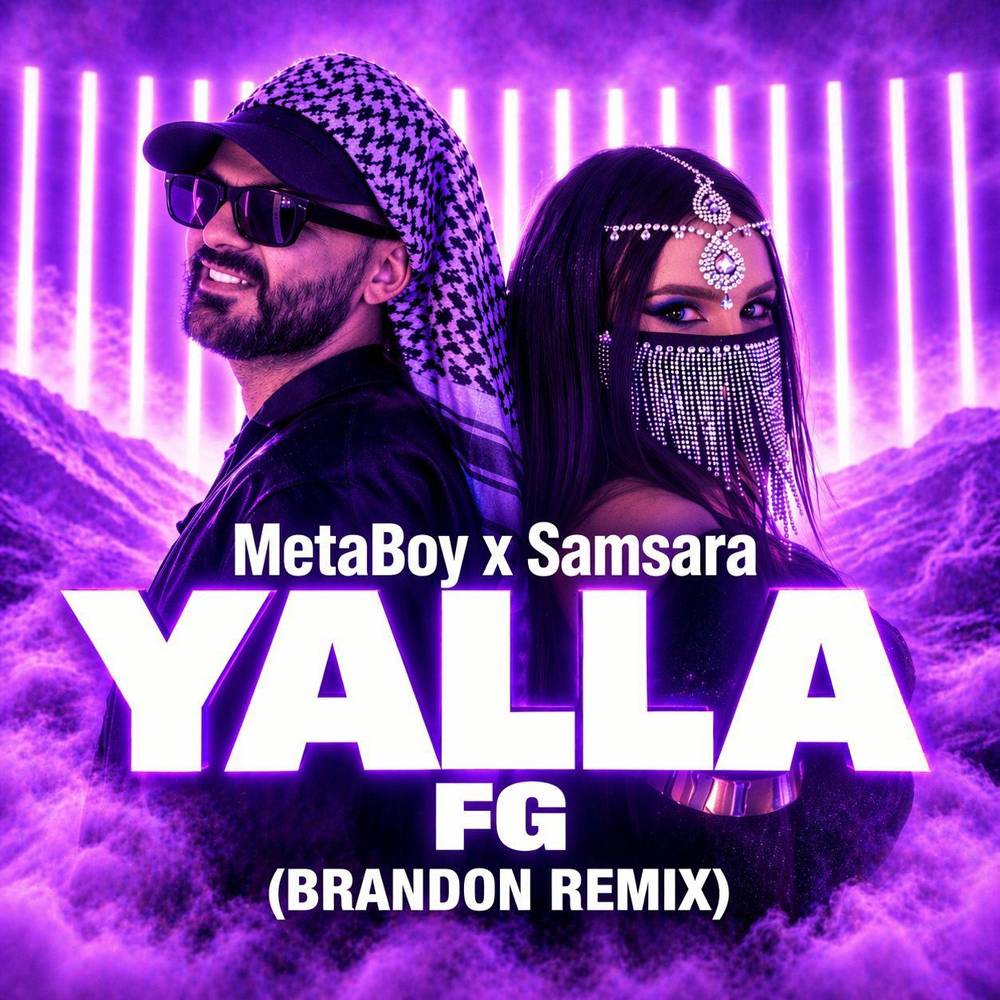 MetaBoy & Samsara - Yalla FG (BRANDON Remix)