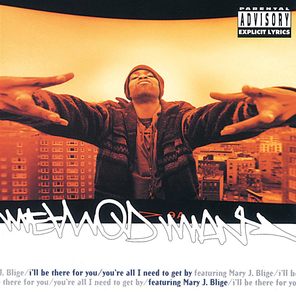 I'll Be There for You You're All I Need to Get By (feat. Mary J. Blige) - Method Man