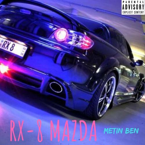 rx-8 mazda - Metin Ben feat. Can