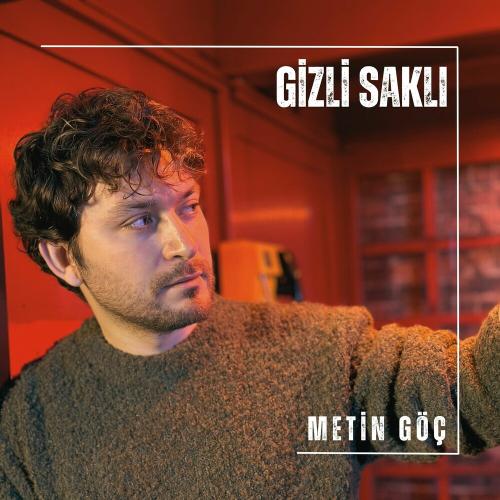 Gizli Saklı - Metin Göç