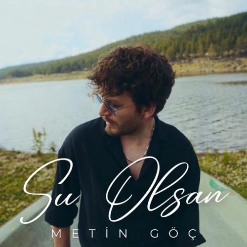 Su Olsan - Metin Göç