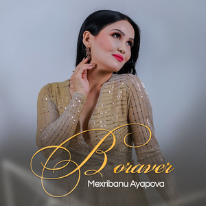 Mexribanu Ayapova - Boraver