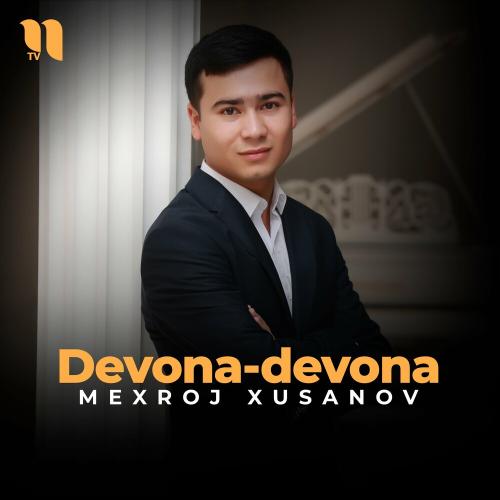 Mexroj Xusanov - Devona-devona