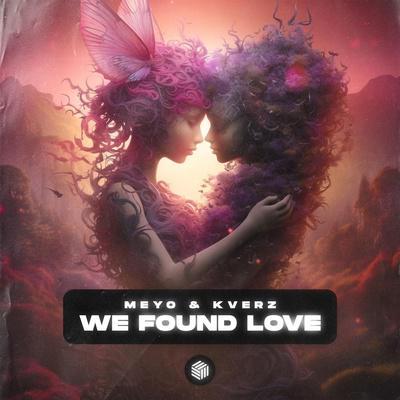 Meyo, Kverz - We Found Love