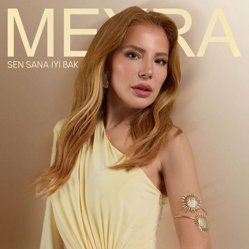 Sen Sana İyi Bak - Meyra