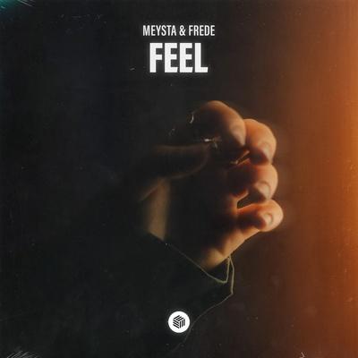 Feel - MEYSTA, Frede