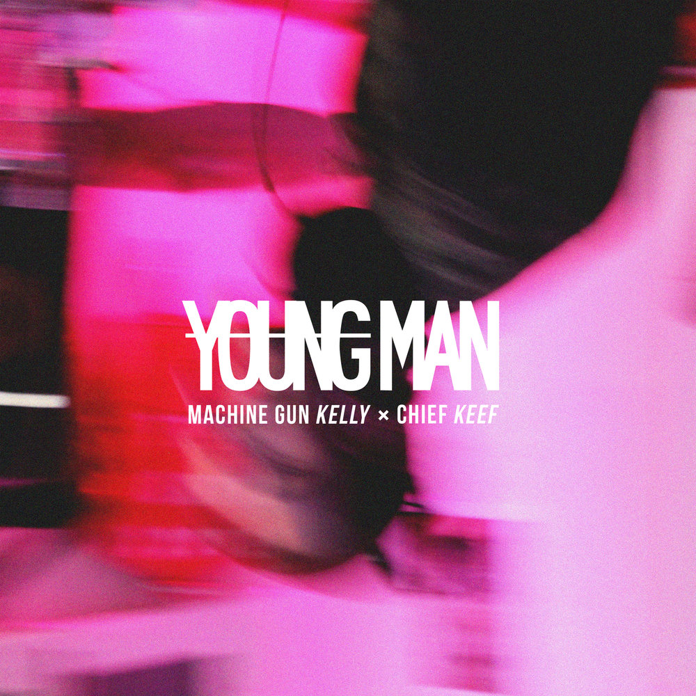 Young Man - mgk, Chief Keef