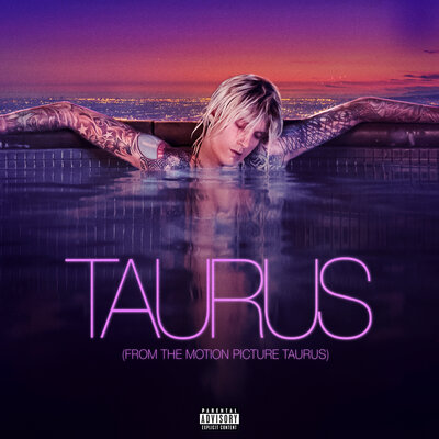 Taurus From The Motion Picture Taurus - mgk, Naomi Wild