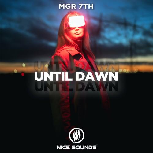 Until Dawn - MGR 7TH