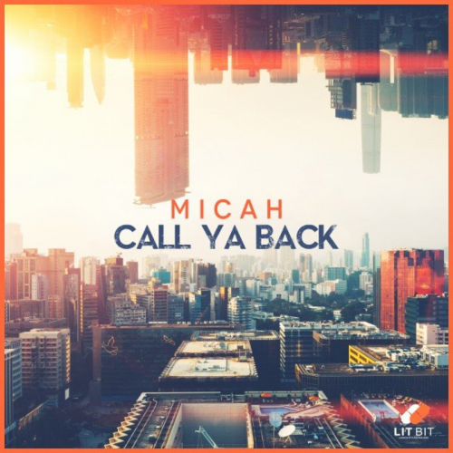 Micah - Call Ya Back
