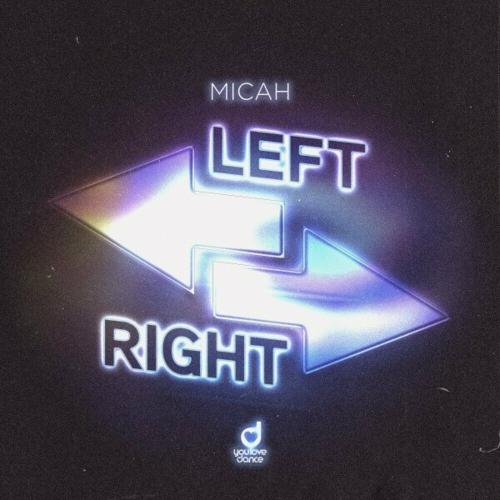 Micah - Left Right