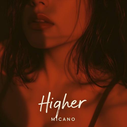 Micano - Higher