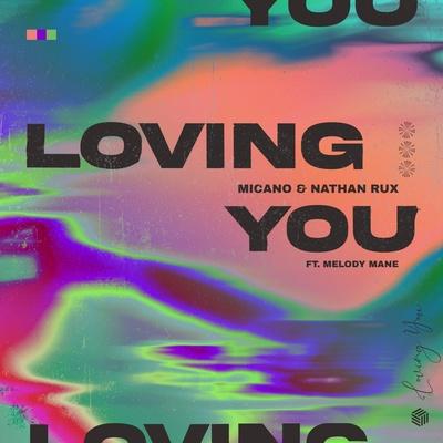 Micano, Nathan Rux, Melody Mane - Loving You