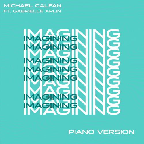 Michael Calfan feat. Gabrielle Aplin - Imagining (Piano Version)