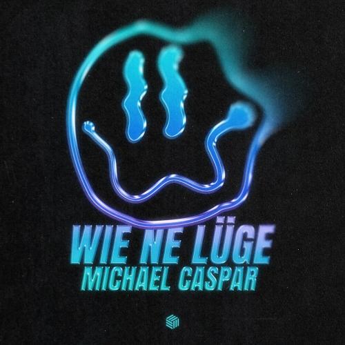 Michael Caspar - Wie Ne Lüge