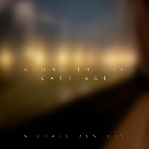 Michael Demidov - Alone in the carriage