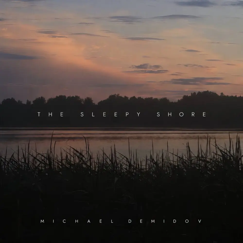The Sleepy Shore - Michael Demidov