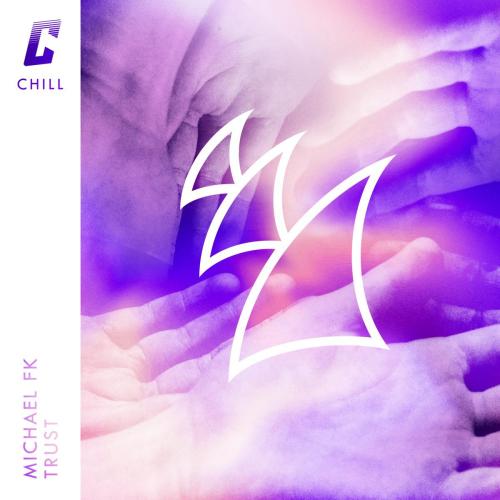 Michael FK - Trust