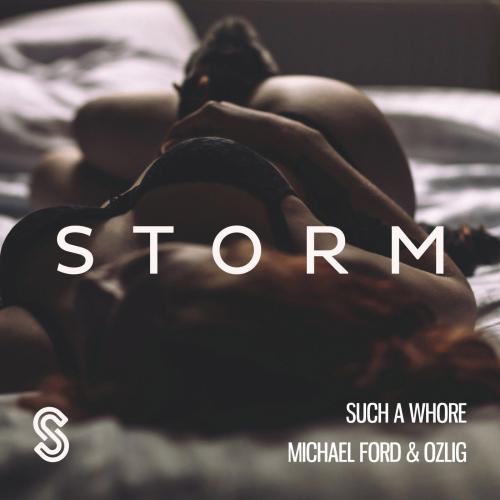Michael Ford & Ozlig - Such a Whore