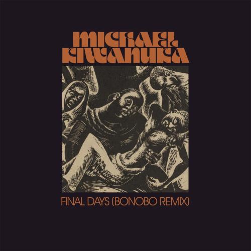 Final Days (Bonobo Remix) - Michael Kiwanuka